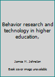 Paperback Behavior research and technology in higher education, Book