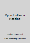 Paperback Opportunities in Modeling Book