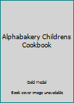 Paperback Alphabakery Childrens Cookbook Book