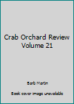 Paperback Bunko Crab Orchard Review Volume 21 Book