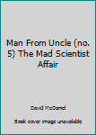 Paperback Man From Uncle (no. 5) The Mad Scientist Affair Book