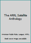 The ARRL Satellite Anthology