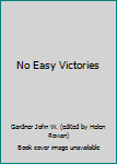 No Easy Victories