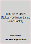 Hardcover Tribute to Doris Stokes (Lythway Large Print Books) Book