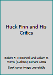 Paperback Huck Finn and His Critics Book