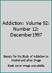 Paperback Addiction: Volume 92: Number 12: December1997 [Unqualified] Book