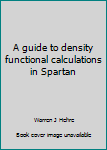 Unknown Binding A guide to density functional calculations in Spartan Book