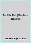 Tortilla Flat (Bantam, N6969)