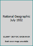 Paperback National Geographic July 1932 Book