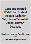 CD-ROM Cengage Hosted WebTutor Instant Access Code for Neighbors/Tannehill-Jones' Human Diseases Book