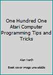 Paperback One Hundred One Atari Computer Programming Tips and Tricks Book