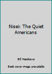 Hardcover Nisei: The Quiet Americans Book