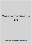 Music in the Baroque Era
