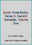Paperback Junior Great Books, Series 3, Second Semester, Volume One Book