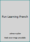 Paperback Fun Learning French Book