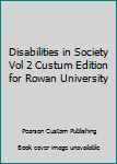Unknown Binding Disabilities in Society Vol 2 Custum Edition for Rowan University Book