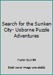 Search for the Sunken City (Puzzle Adventures)