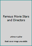 Unknown Binding Famous Movie Stars and Directors Book