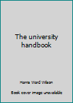 Hardcover The university handbook Book