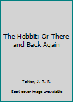 Paperback The Hobbit: Or There and Back Again Book
