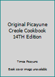 Hardcover Original Picayune Creole Cookbook 14TH Edition Book