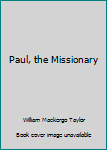 Hardcover Paul, the Missionary Book