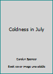 Paperback Coldness in July Book