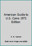 Unknown Binding American Guide to U.S. Coins 1972 Edition Book