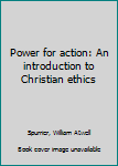 Unknown Binding Power for action: An introduction to Christian ethics Book