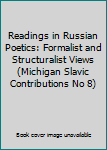 Paperback Readings in Russian Poetics: Formalist and Structuralist Views (Michigan Slavic Contributions No 8) Book