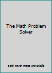 Paperback The Math Problem Solver Book