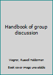 Unknown Binding Handbook of group discussion Book