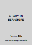 Mass Market Paperback A LADY IN BERKSHIRE Book