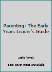 Paperback Parenting: The Early Years Leader's Guide Book