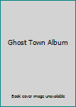 Unknown Binding Ghost Town Album Book