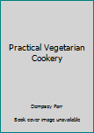 Hardcover Practical Vegetarian Cookery Book