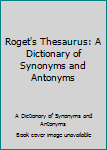 Paperback Roget's Thesaurus: A Dictionary of Synonyms and Antonyms Book