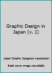 Hardcover Graphic Design in Japan (v. 1) Book