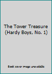 Hardcover The Tower Treasure (Hardy Boys, No. 1) Book
