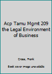 Paperback Acp Tamu Mgmt 209 the Legal Environment of Business Book