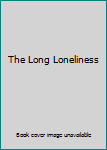 Hardcover The Long Loneliness Book