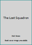 Hardcover The Lost Squadron Book