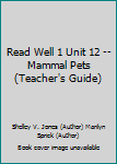 Paperback Read Well 1 Unit 12 -- Mammal Pets (Teacher's Guide) Book