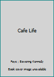Unknown Binding Cafe Life Book