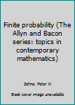 Paperback Finite probability (The Allyn and Bacon series: topics in contemporary mathematics) Book