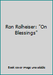 Ron Rolheiser: "On Blessings"