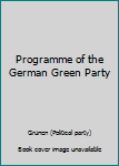 Paperback Programme of the German Green Party Book