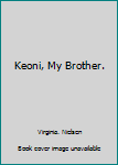 Unknown Binding Keoni, My Brother. Book