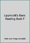 Hardcover Lippincott's Basic Reading Book F Book