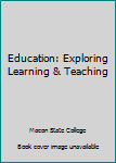 Paperback Education: Exploring Learning & Teaching Book